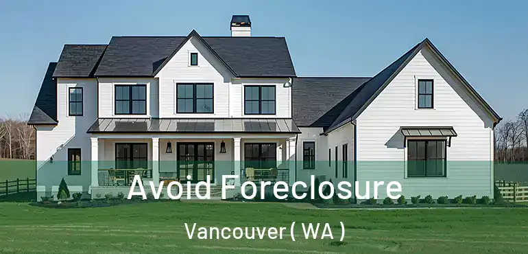  Avoid Foreclosure Vancouver ( WA )