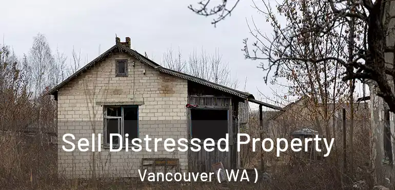  Sell Distressed Property Vancouver ( WA )