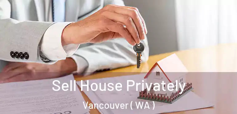  Sell House Privately Vancouver ( WA )