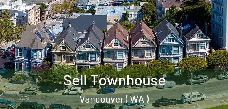  Sell Townhouse Vancouver ( WA )